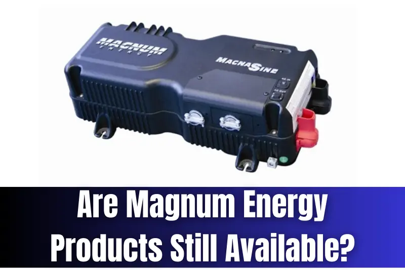 are magnum energy products still available