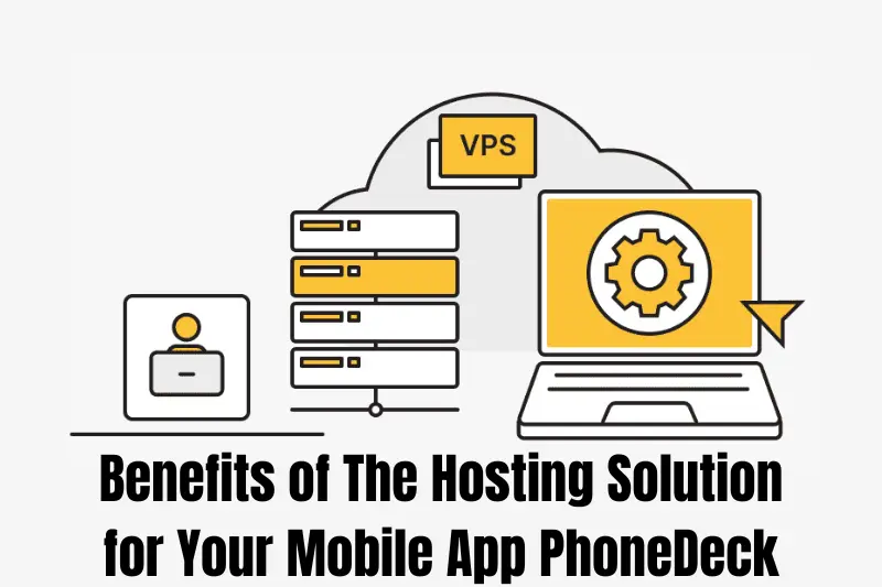 benefits of the hosting solution for your mobile app phonedeck