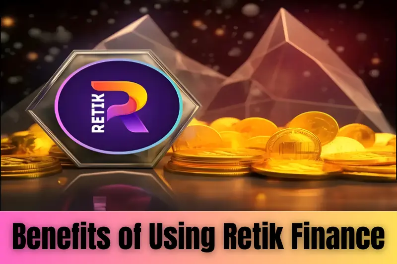 benefits of using retik finance