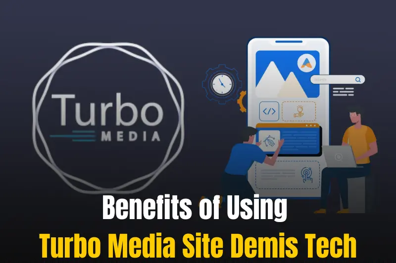 benefits of using turbo media site demis tech