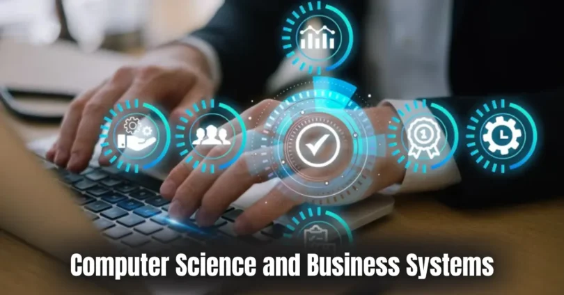 computer science and business systems