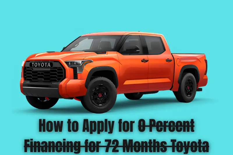 how to apply for 0 percent financing for 72 months Toyota