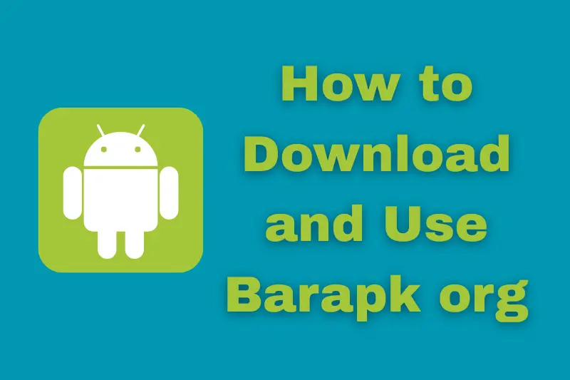 how to download and use barapk org