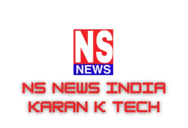 ns news karan k tech