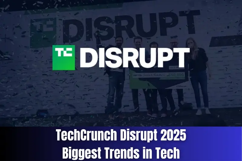 techcrunch disrupt 2025 biggest trends in tech