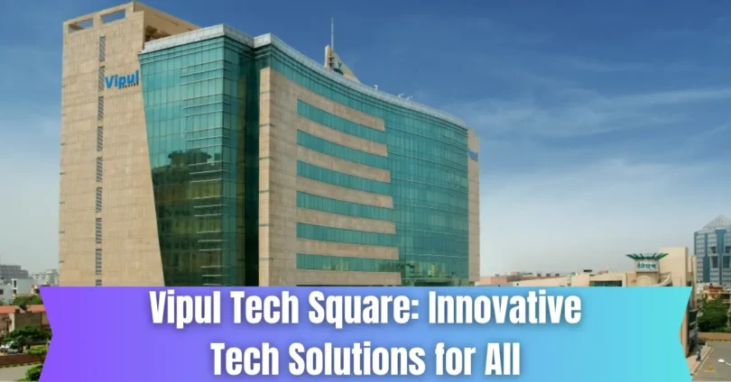 vipul tech square