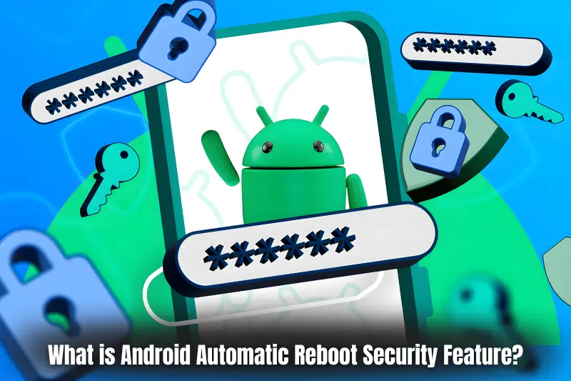 what is android automatic reboot security feature