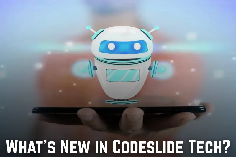 what’s new in codeslide tech