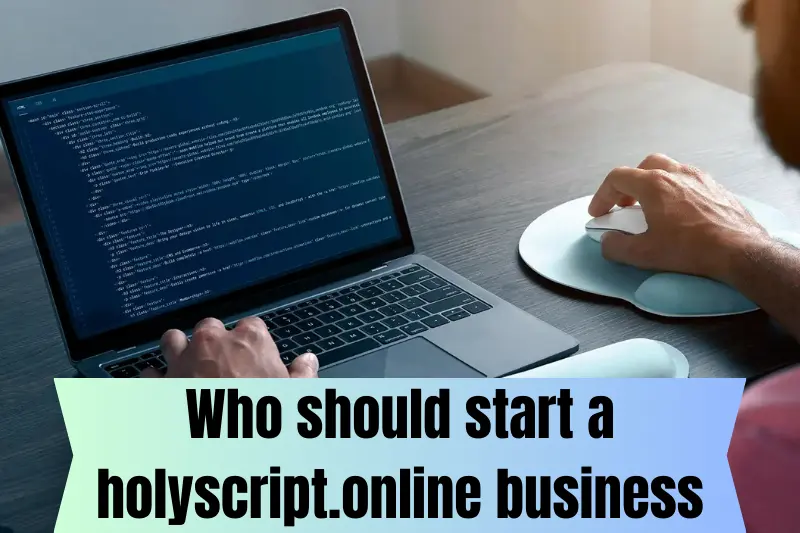 who should start a holyscript.online business