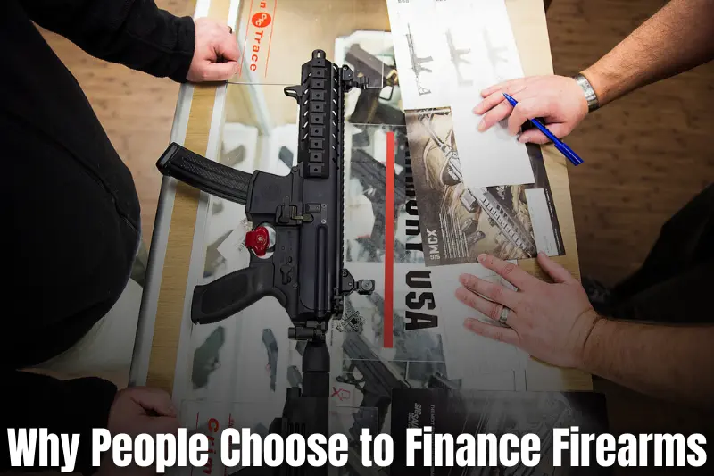 why people choose to finance firearms